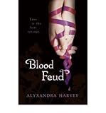 [(Blood Feud )] [Author: Alyxandra Harvey] [Jul-2010]