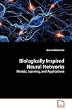 [(Biologically Inspired Neural Networks )] [Author: Ammar Belatreche] [Aug-2010]