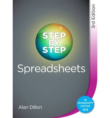 [(Step by Step Spreadsheets )] [Author: Alan Dillon] [Mar-2014]