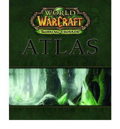 [(World of Warcraft: The Burning Crusade Atlas )] [Author: BradyGames] [Oct-2008]