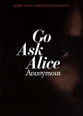 [(Go Ask Alice A Real Diary PB N )] [Author: Anonymous] [Mar-2006]