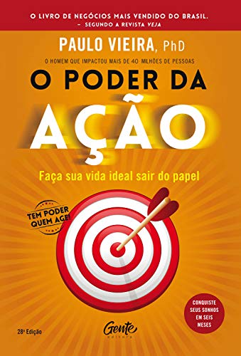 O poder da ação: Faça sua vida ideal sair do papel (Portuguese Edition)