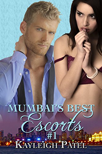 Mumbai's Best Escorts (#1): Indian Erotic Romance