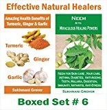 Health Benefits of Turmeric, Ginger, Garlic and Healing Powers of Neem: Effective Natural Healers - Boxed Set # 6 - Turmeric Benefits, Ginger Benefits, Garlic Benefits, Neem Benefits