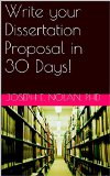 Write your Dissertation Proposal in 30 Days! (Smart Doctor Book 2)