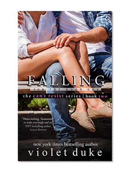 Book Cover Falling for the Good Guy: Sullivan Brothers Nice Girl Serial Trilogy, Book #2 (CAN'T RESIST)