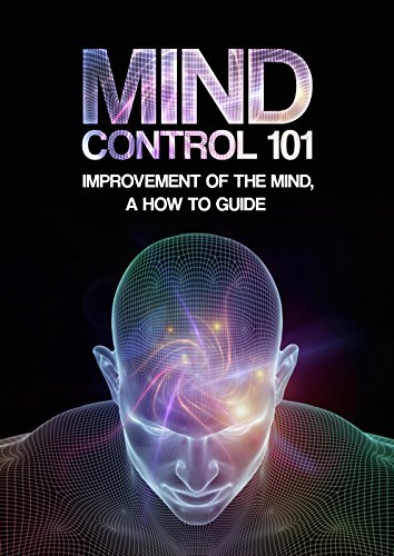 Mind Control 101: Improvement of the Mind... a How to Guide