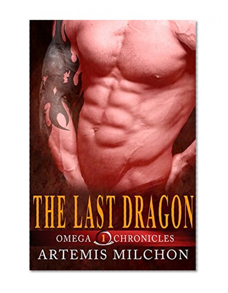 The Last Dragon (Omega Chronicles Book 1)