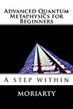 Advanced Quantum Metaphysics for Beginners: The Hadron Collider