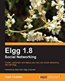 [(Elgg 1.8 Social Networking * * )] [Author: Cash Costello] [Mar-2012]