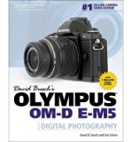 [(David Busch's Olympus Om-D E-M5 Guide to Digital Photography )] [Author: David Busch] [Dec-2012]
