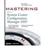 [(Mastering System Center Configuration Manager 2007 R2 )] [Author: Chris Mosby] [May-2009]