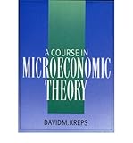 [(A Course in Microeconomic Theory )] [Author: David M. Kreps] [Mar-1990]