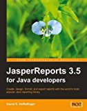 [(JasperReports 3.5 for Java Developers * * )] [Author: David R. Heffelfinger] [Aug-2009]