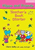 [(Hippo and Friends Starter Teacher's Book )] [Author: Claire Selby] [Jul-2006]