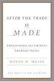 [(After the Trade is Made )] [Author: David M. Weiss] [Sep-2006]