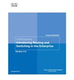 [(CCNA Discovery Course Booklet: Introducing Routing and Switching in the Enterprise, Version 4.0 )] [Author: Cisco Networking Academy] [Nov-2009]