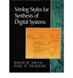 [(Verilog Styles for Synthesis of Digital Systems )] [Author: David R. Smith] [May-2000]