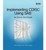 [(Implementing Cdisc Using SAS: An End-To-End Guide )] [Author: Chris Holland] [Nov-2012]