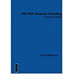 [(PFI PPP Financial Modelling and Analysis - a Practical Guide )] [Author: David A. C. Whittaker] [Apr-2010]