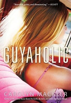 [(Guyaholic )] [Author: Carolyn Mackler] [Apr-2009]