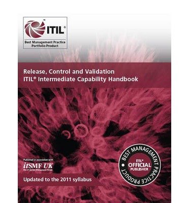 [(Release, control and validation: ITIL Intermediate Capability Handbook )] [Author: Duncan Anderson] [Nov-2013]