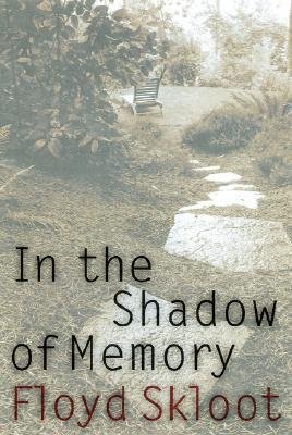 [(In the Shadow of Memory )] [Author: Floyd Skloot] [Nov-2004]
