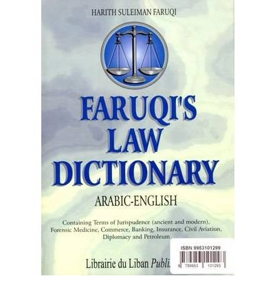 [(Faruqi's Arabic-English Law Dictionary * * )] [Author: Hariq Faruqi] [Dec-2001]
