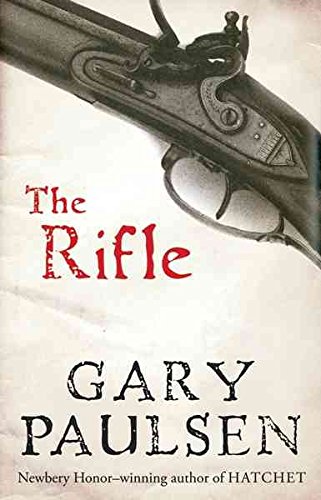 [(The Rifle )] [Author: Gary Paulsen] [Nov-2006]