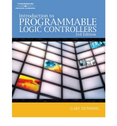 [(Introduction to Programmable Logic Controllers )] [Author: Gary Dunning] [Jan-2006]