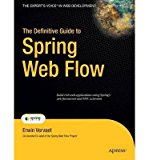 [(The Definitive Guide to Spring Web Flow )] [Author: Erwin Vervaet] [Oct-2008]