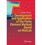 [(Development and Application of the Finite Element Method Based on MatLab )] [Author: Herbert Baaser] [May-2011]