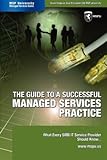 [(The Guide to a Successful Managed Services Practice: What Every Smb It Service Provider Should Know about Managed Services )] [Author: Erick Simpson] [Aug-2006]