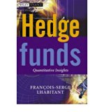 [(Hedge Funds: Quantitative Insights )] [Author: Francois-Serge Lhabitant] [Jul-2004]