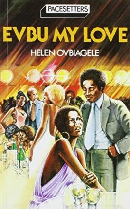 [(Evbu My Love * * )] [Author: Helen Ovbiagele] [Jan-1981]