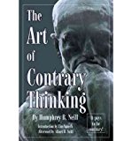 [(Art of Contrary Thinking )] [Author: Humphrey B Neill] [Jun-1985]