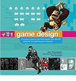 [(Game Design: Principles, Practice, and Techniques - The Ultimate Guide for the Aspiring Game Designer )] [Author: Jim Thompson] [Aug-2008]