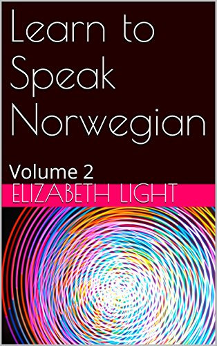Learn to Speak Norwegian: Volume 2