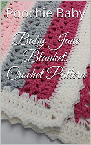 Baby Jane Blanket: Crochet Pattern