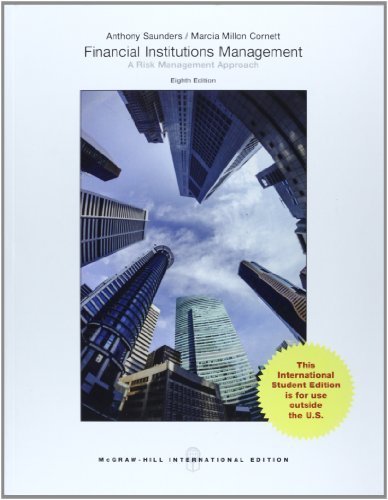 Financial Institutions Management: A Risk Management Approach 8th International edition by Saunders, Anthony, Cornett, Marcia Millon (2014) Paperback