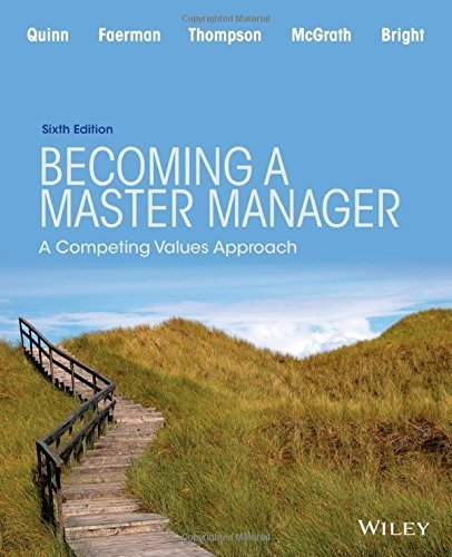 Becoming a Master Manager: A Competing Values Approach 6th edition by Quinn, Robert E., Bright, David, Faerman, Sue R., Thompson, (2015) Paperback