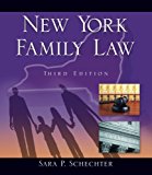 New York Family Law 3rd edition by Schechter, Sara P. (2012) Paperback