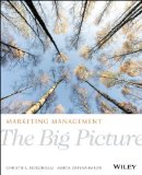 Marketing Management: The Big Picture 1st edition by Nordhielm, Christie L., Dapena-Baron, Marta (2014) Paperback