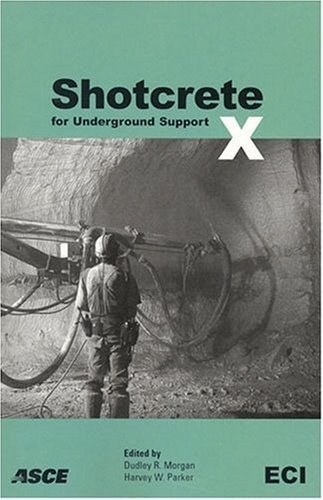 Shotcrete for Underground Support X by Dudley R. Morgan & Harvey W. Parker (Editors) (2006) Paperback
