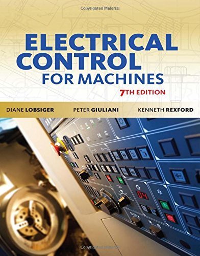 Electrical Control for Machines 7th edition by Lobsiger, Diane (2015) Hardcover