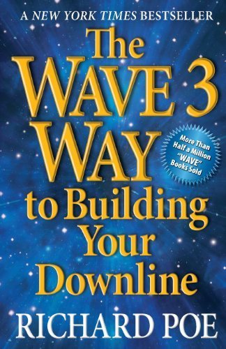 The WAVE 3 Way to Building Your Downline (Volume 2) by Poe, Richard (2012) Paperback