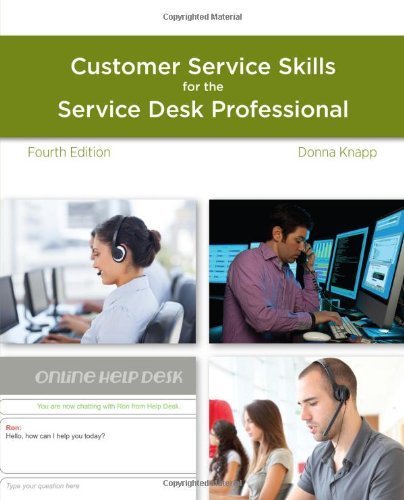 A Guide to Customer Service Skills for the Service Desk Professional 4th edition by Knapp, Donna (2014) Paperback