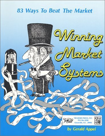Winning Market Systems: 83 Ways to Beat the Market by Appel, Gerald (1991) Paperback