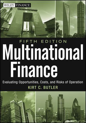 Multinational Finance: Evaluating Opportunities, Costs, and Risks of Operations 5th edition by Butler, Kirt C. (2012) Paperback