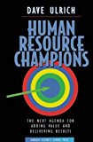 Human Resource Champions 1st edition by Ulrich, David (1996) Hardcover